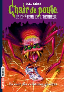 Le château de l'horreur, Tome 02 - La nuit des créatures géantes