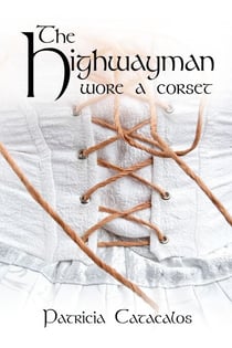 The Highwayman Wore A Corset