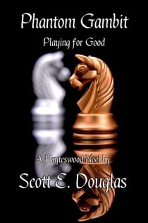 Phantom Gambit (Playing for Good) - Hayteswood: Supernatural Pulps