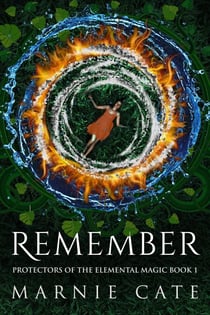 Remember - Protectors of the Elemental Magic, #1