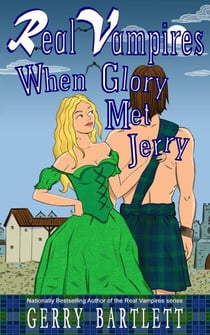 Real Vampires: When Glory Met Jerry - The Real Vampires Series, #13