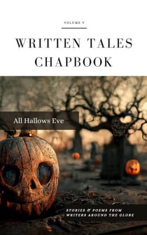 All Hallows Eve - Written Tales Chapbook, #5