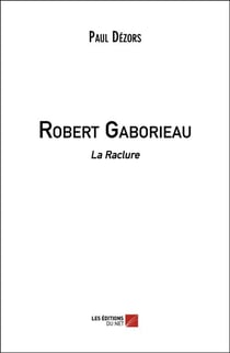 Robert Gaborieau - La Raclure
