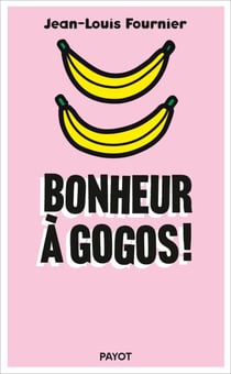 Bonheur à gogos