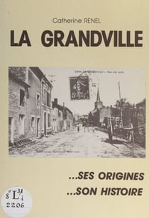 La Grandville - Ses origines, son histoire
