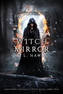 Witch Mirror - The Hawthorne University Witch Series, #4