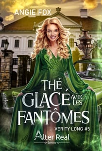 Thé glacé avec les fantômes - Verity Long, T5