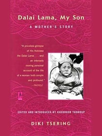 Dalai Lama, My Son - A Mother's Story