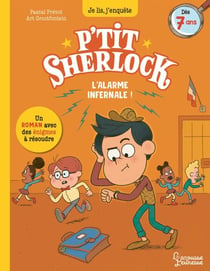 L'alarme infernale - P'tit Sherlock