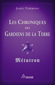 Les chroniques des gardiens de la Terre - Métatron