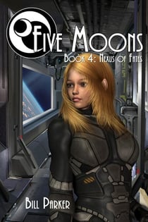 Five Moons: Nexus of Fates - Five Moons, #4