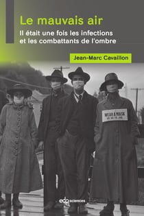 Le mauvais air - Il était une fois les infections et les combattants de l’ombre