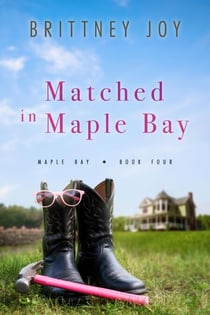 Matched in Maple Bay - Maple Bay, #4