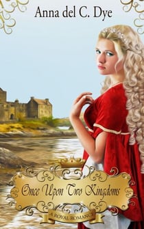 Once Upon Two Kingdoms - A Royal Romance, #1