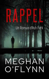 Rappel : Un Roman d'Ash Park - Ash Park (French), #7