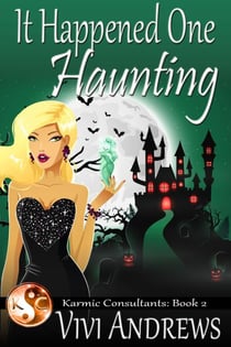 It Happened One Haunting - Karmic Consultants, #2