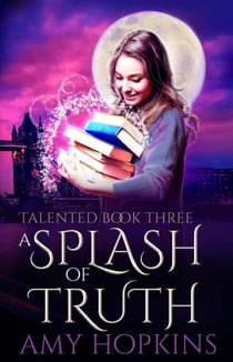 A Splash Of Truth - Talented, #3