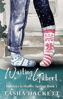 Waiting for Gilbert - Holidays in Hadley Springs, #1