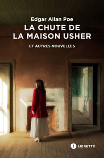 La Chute de la maison Usher et autres nouvelles - Intégrale des nouvelles