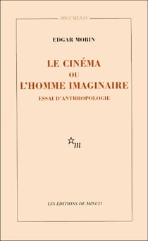 Le Cinéma ou l'homme imaginaire - Essai d'anthropologie