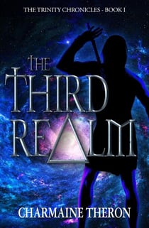 The Third Realm - The Trinity Chronicles, #1