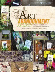 The Art Abandonment Project - Create and Share Random Acts of Art