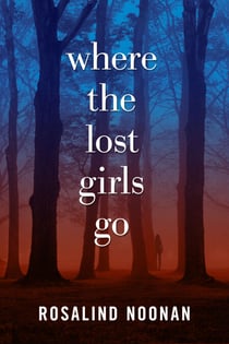Where the Lost Girls Go - A Laura Mori Mystery