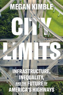 City Limits - Infrastructure, Inequality, and the Future of America's Highways