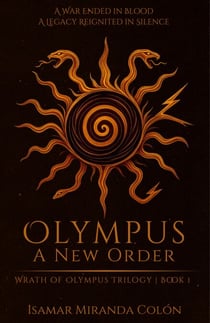 Olympus: A New Order - Wrath of Olympus Trilogy, #1