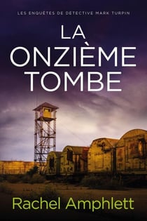La onzième tombe - Les enquêtes de Détective Mark Turpin, #6