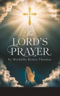 The Lord's Prayer - Christian Biblical fiction, #13