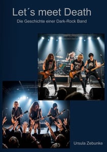 Let´s meet Death - Die Geschichte einer Dark-Rock Band