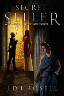 Secret Seller: An Epic Fantasy Novella (Prequel to The Famine Cycle) - The Famine Cycle, #0