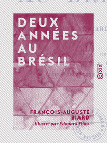 Deux années au Brésil