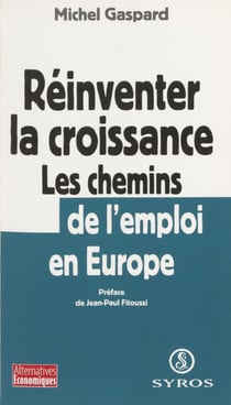 Réinventer la croissance - Les chemins de l'emploi en Europe