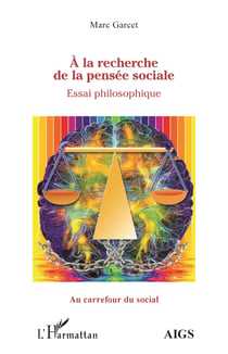 À la recherche de la pensée sociale - Essai de philosophie