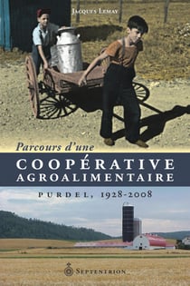 Parcours d'une coopérative agroalimentaire - Purdel, 1928-2008