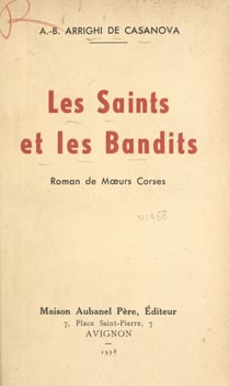 Les saints et les bandits - Roman de mœurs corses