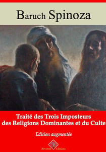 Traité des trois imposteurs des religions dominantes et du culte – suivi d'annexes - Nouvelle édition 2019