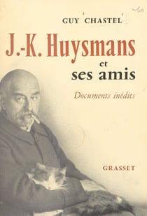 J.-K. Huysmans et ses amis - Documents inédits