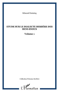 Etude sur le dialecte berbère des Beni-Snous - Volume 1
