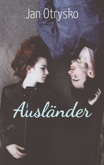 Ausländer - Ein Leben, das niemand überlebt hat.
