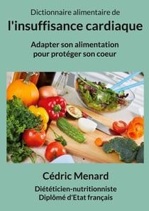 Dictionnaire alimentaire de l'insuffisance cardiaque