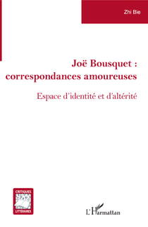Joë Bousquet : - correspondances amoureuses - Espace d'identité et d'altérité