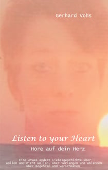 Listen to your heart - oder höre auf dein herz