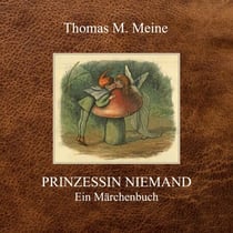 Prinzessin Niemand - Ein Märchenbuch