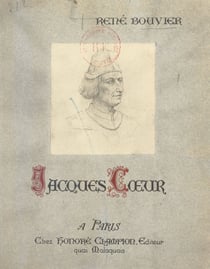 Jacques Cœur, un financier colonial au XVe siècle
