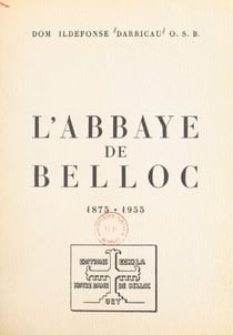 L'abbaye de Belloc, 1875-1955