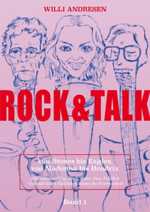Rock & Talk - Von Stones bis Eagles, von Madonna bis Hendrix. Band 1