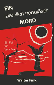 Ein ziemlich nebulöser Mord - Ein Fall für Vera Fox